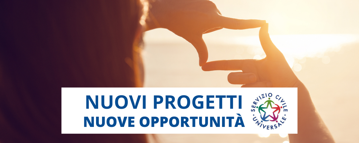 nuovi progetti, nuove opportunità di servizio civile